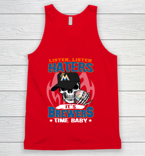 Listen Haters It is BREWERS Time Baby MLB Tank Top 5