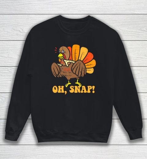 Happy Oh Snap Turkey Funny Thanksgiving Turkey Day Sweatshirt