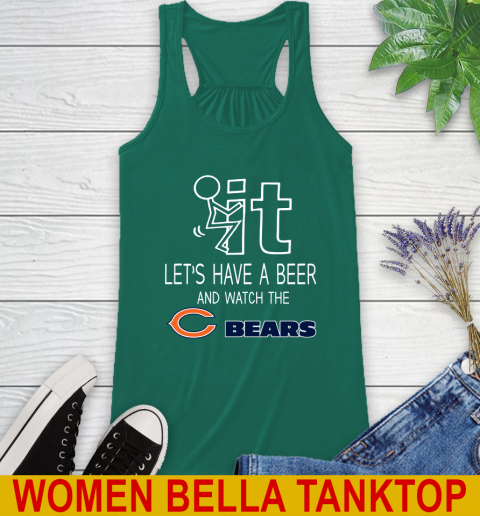 Chicago Bears Football NFL Let's Have A Beer And Watch Your Team Sports Racerback Tank 5