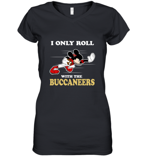 NFL Mickey Mouse I Only Roll With Tampa Bay Buccaneers Women's V-Neck T-Shirt