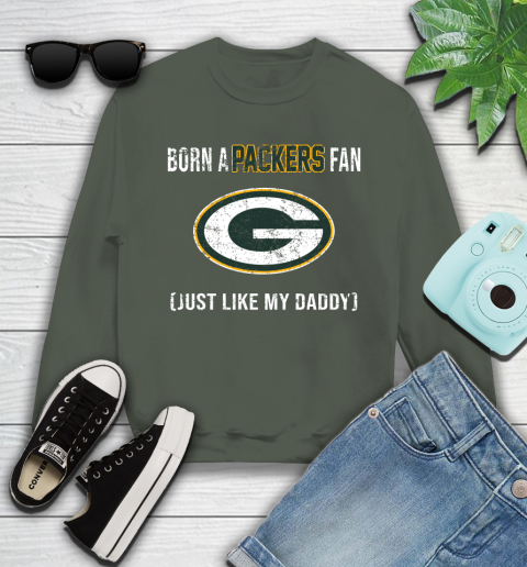 NFL Green Bay Packers Football Loyal Fan Just Like My Daddy Shirt Youth Sweatshirt 7