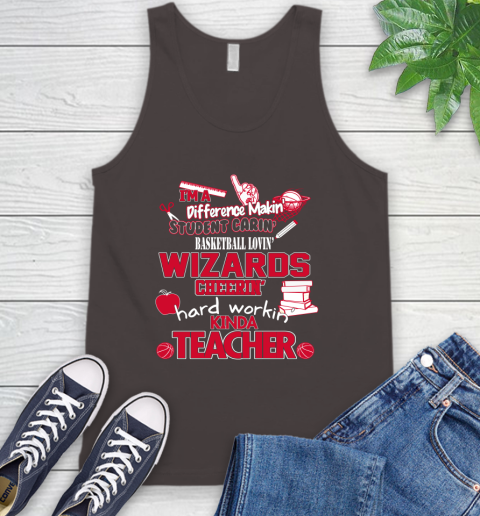 Washington Wizards NBA I'm A Difference Making Student Caring Basketball Loving Kinda Teacher Tank Top 6
