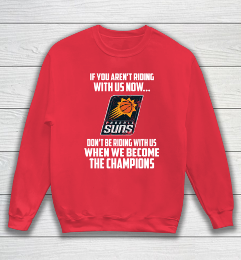 NBA Phoenix Suns Basketball We Become The Champions Sweatshirt 7