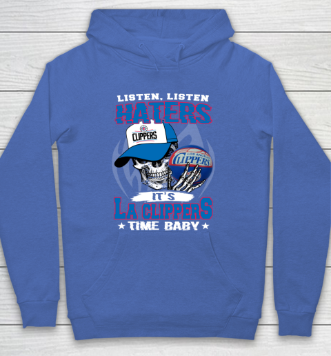 Listen Haters It is CLIPPERS Time Baby NBA Hoodie 6