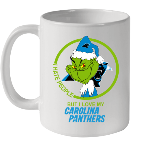 Carolina Panthers NFL Christmas Grinch I Hate People But I Love My Favorite Football Team Ceramic Mug 11oz