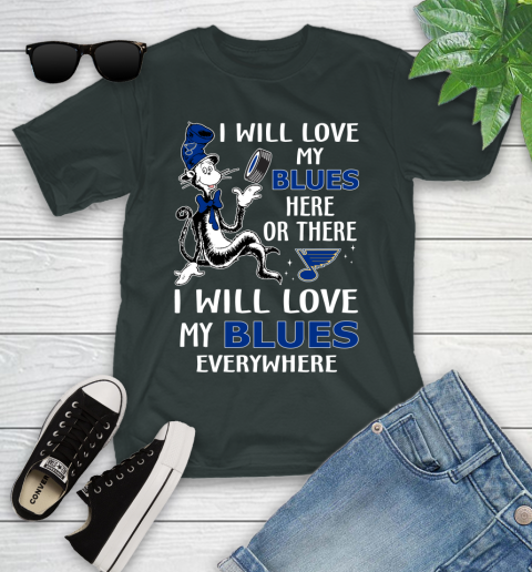 NHL Hockey St.Louis Blues I Will Love My Blues Everywhere Dr Seuss Shirt Youth T-Shirt 5