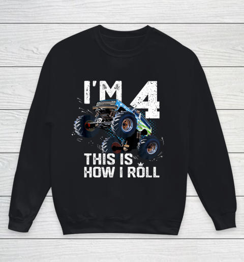 Kids I'm 4 This is How I Roll Monster Truck 4th Birthday Boy Gift 4 Year Old Youth Sweatshirt
