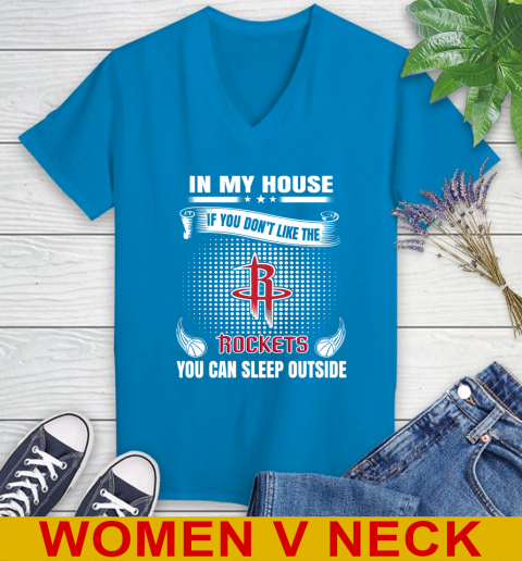 Houston Rockets NBA Basketball In My House If You Don't Like The Rockets You Can Sleep Outside Shirt Women's V-Neck T-Shirt - Image 8