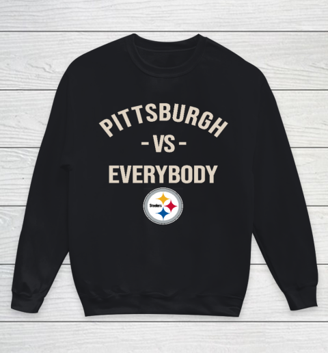 Pittsburgh Steelers Vs Everybody Youth Sweatshirt