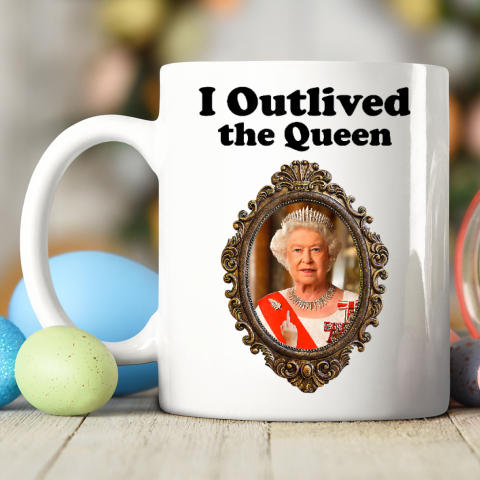 I Outlived The Queen Elizabeth Ceramic Mug 11oz 2
