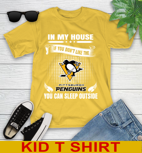 Pittsburgh Penguins NHL Hockey In My House If You Don't Like The Penguins You Can Sleep Outside Shirt Youth T-Shirt 9