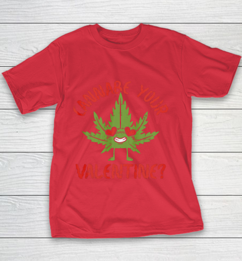 Cannabe Your Valentine Day Funny Weed Stoner Boyfriend Gifts Youth T-Shirt 7