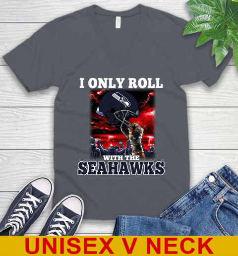 Seattle Seahawks NFL Football I Only Roll With My Team Sports V-Neck T-Shirt 4