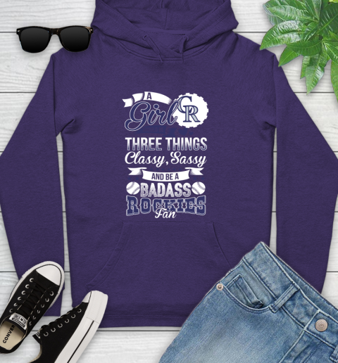 Colorado Rockies MLB Baseball A Girl Should Be Three Things Classy Sassy And A Be Badass Fan Youth Hoodie 5