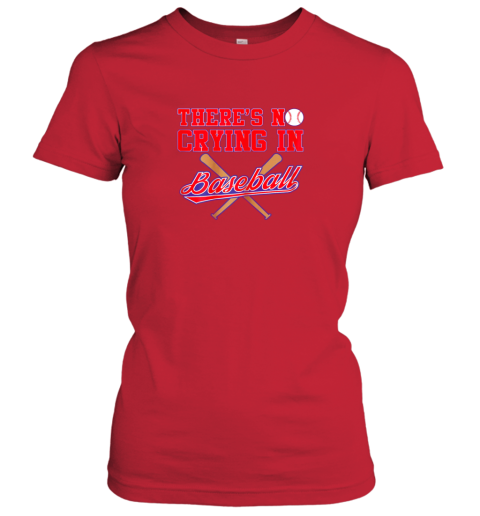 hv9t there39 s no crying in baseball funny shirt catcher gift ladies t shirt 20 front red