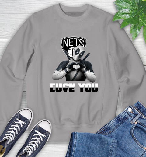 NBA Brooklyn Nets Deadpool Love You Fuck You Basketball Sports Sweatshirt 5