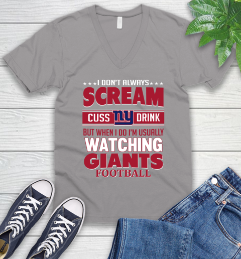 New York Giants NFL Football I Scream Cuss Drink When I'm Watching My Team V-Neck T-Shirt 3