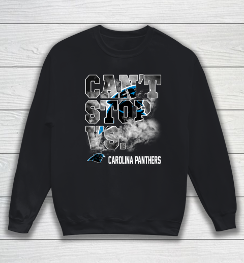 NFL Carolina Panthers Can't Stop Vs Sweatshirt