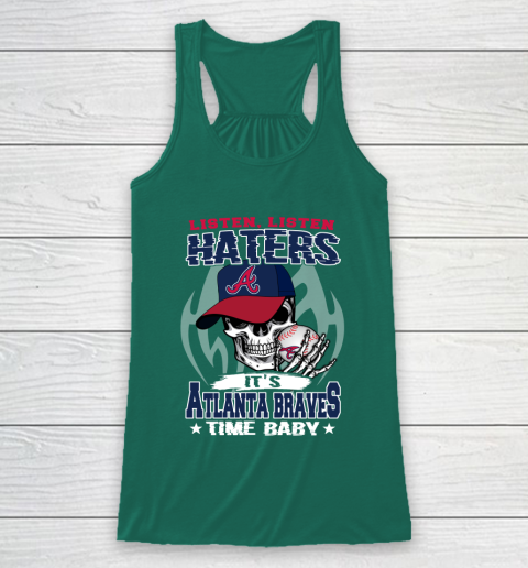 Listen Haters It is BRAVES Time Baby MLB Racerback Tank 5