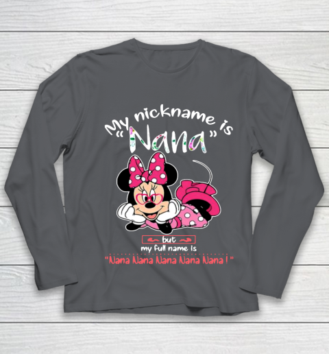 Minnie mouse my nickname is Nana but my full name is Nana Youth Long Sleeve 6