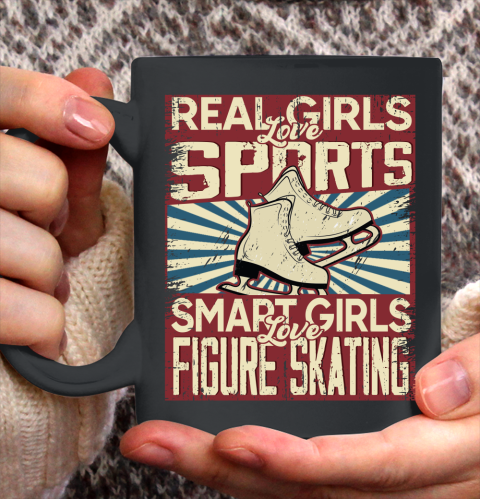 Real girls love sports smart girls love Figure skating Ceramic Mug 11oz
