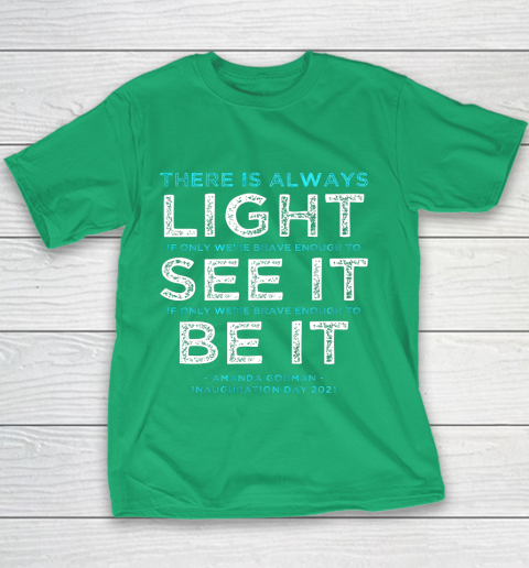 Amanda Gorman Quote There is Always Light if We re Brave Youth T-Shirt 3