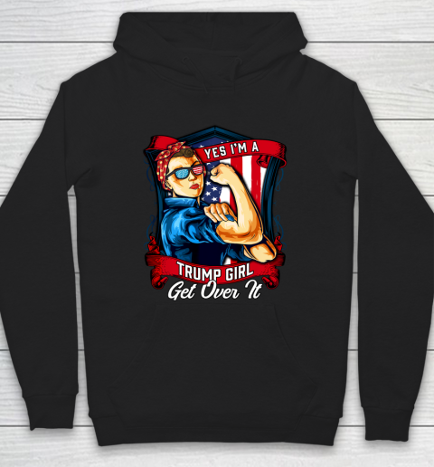Yes I'm A Trump Girl Get Over It US Flag 2020 Women Hoodie