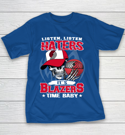Listen Haters It is BLAZERS Time Baby NBA Youth T-Shirt 6