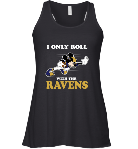 NFL Mickey Mouse I Only Roll With Baltimore Ravens Racerback Tank
