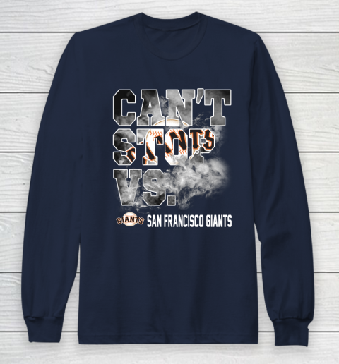 MLB San Francisco Giants Baseball Can't Stop Vs Giants Long Sleeve T-Shirt 2