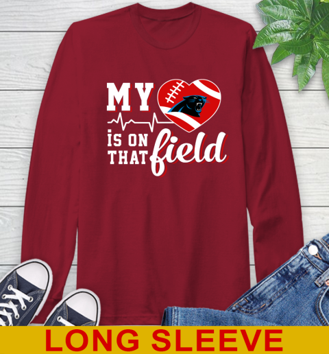 NFL My Heart Is On That Field Football Sports Carolina Panthers Long Sleeve T-Shirt - Image 10