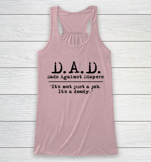 DAD Father's Day Dads Against Diaper Doody Racerback Tank 5