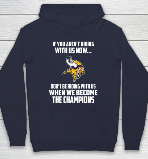 NFL Minnesota Vikings Football We Become The Champions Hoodie 2
