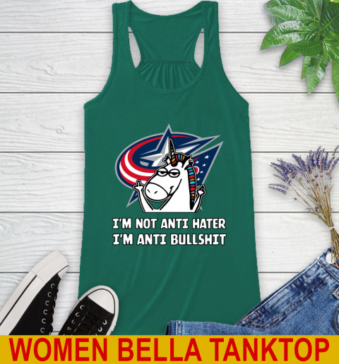 Columbus Blue Jackets NHL Hockey Unicorn I'm Not Anti Hater I'm Anti Bullshit Racerback Tank 7