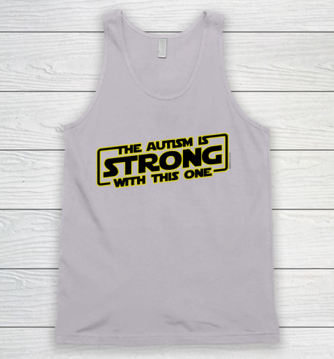 The Autism Is Strong With This One Autism Awareness Tank Top 3