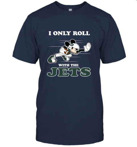 NFL Mickey Mouse I Only Roll With New York Jets 0l1k nfl mickey mouse i only roll with new york jets classic t shirt 2 front navy