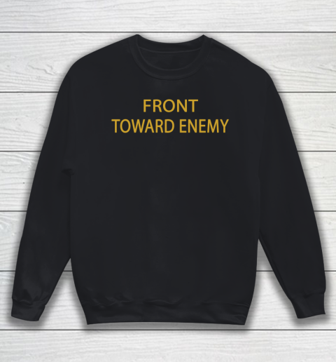 Front Toward Enemy (print on two side) Sweatshirt