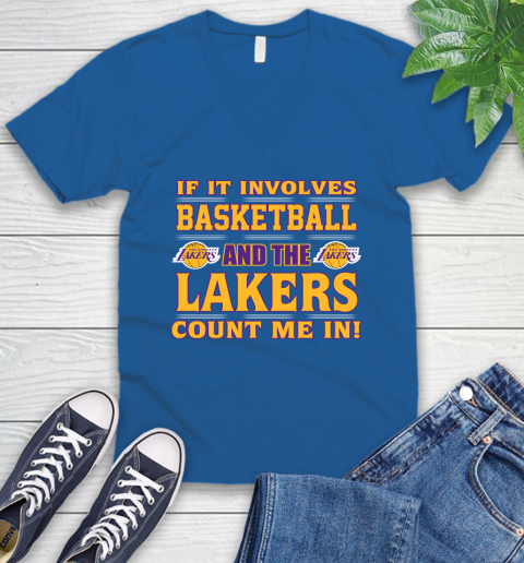 NBA If It Involves Basketball And Los Angeles Lakers Count Me In Sports V-Neck T-Shirt 6