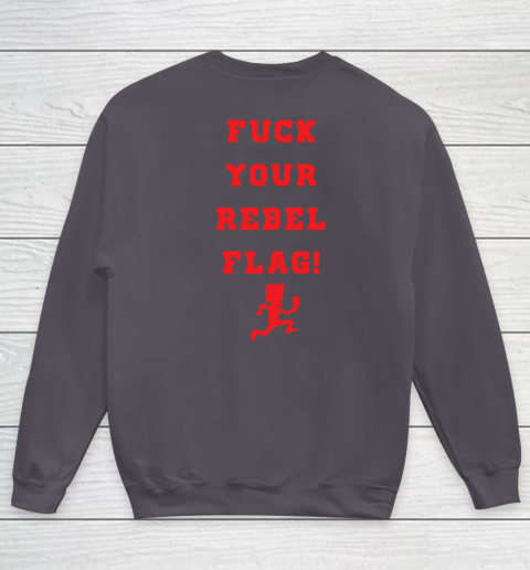 Fuck your rebel flag Youth Sweatshirt 13
