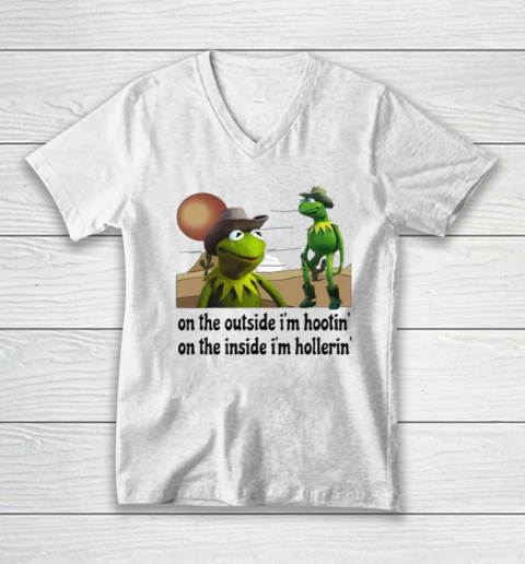 On The Outside I'm Hooting On The Inside I'm Hollering Shirt Kermit Frog V-Neck T-Shirt