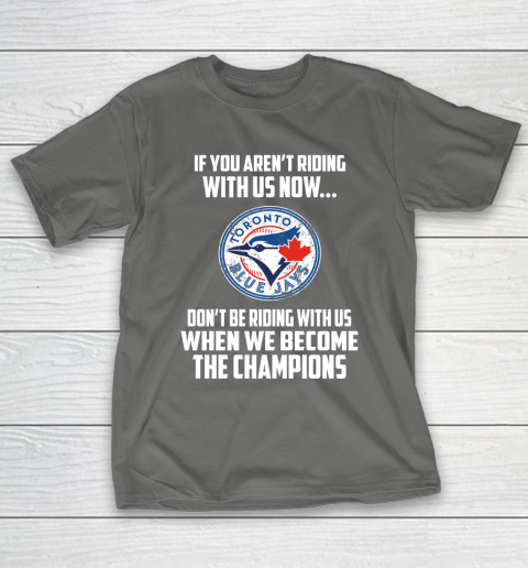 MLB Toronto Blue Jays Baseball We Become The Champions T-Shirt 8