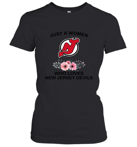 NHL Just A Woman Who Loves New Jersey Devils Hockey Sports Women's T-Shirt