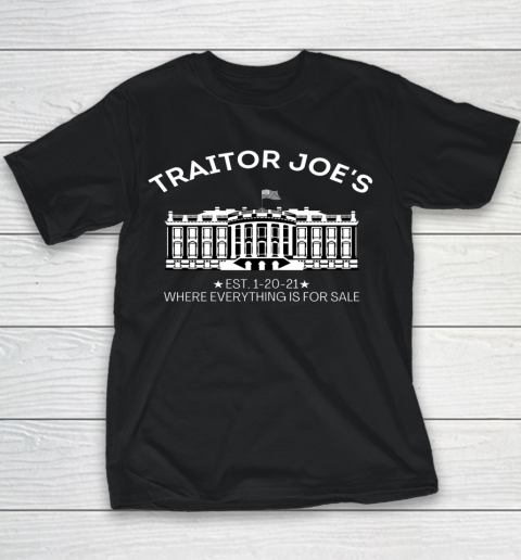 Traitor Joe's Shirt Everything for Sale Anti Biden Youth T-Shirt