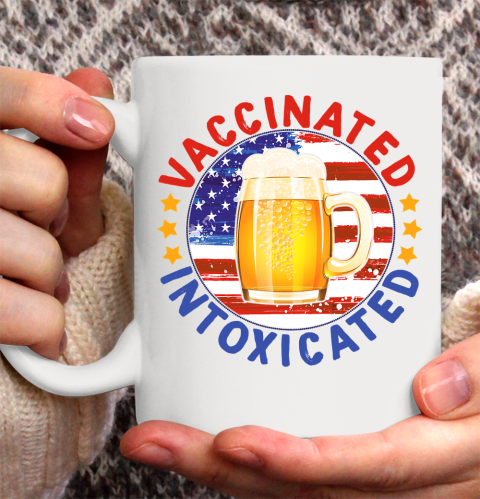 Beer Lover Funny Shirt 4th Of July 2021 Vaccinated Intoxicated Ceramic Mug 11oz
