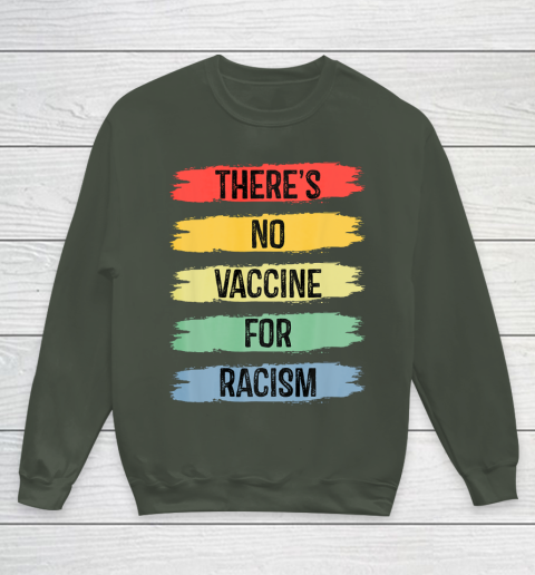 There's No Vaccine For Racism Youth Sweatshirt 10