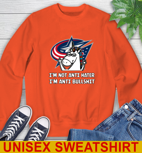 Columbus Blue Jackets NHL Hockey Unicorn I'm Not Anti Hater I'm Anti Bullshit Sweatshirt 4