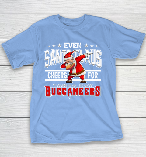 Tampa Bay Buccaneers Even Santa Claus Cheers For Christmas NFL Youth T-Shirt 8