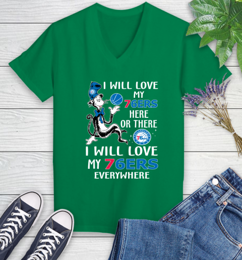 NBA Basketball Philadelphia 76ers I Will Love My 76ers Everywhere Dr Seuss Shirt Women's V-Neck T-Shirt 4