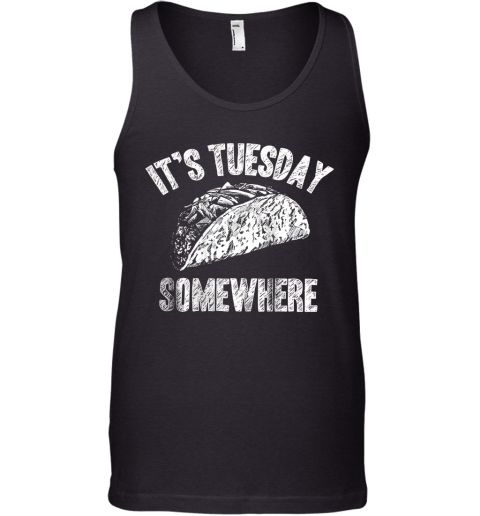 Its Tuesday Somewhere Taco Tank Top