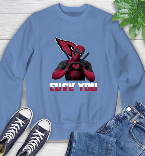 NHL Arizona Cardinals Deadpool Love You Fuck You Football Sports Sweatshirt 11